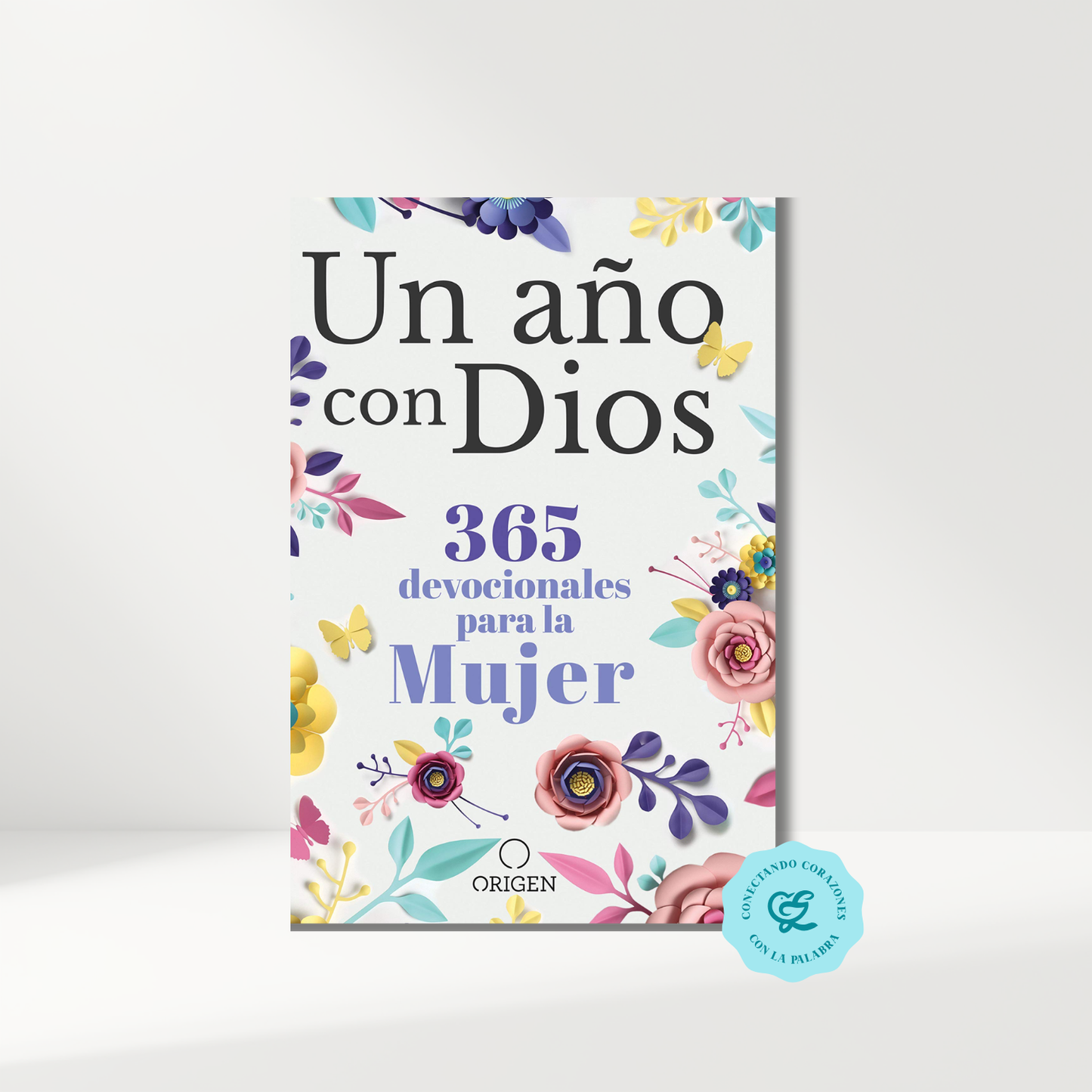 Un año con Dios 365 devocionales para la mujer