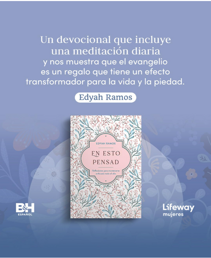 En Esto Pensad Un Año de Reflexiones Para Mantenerte Enfocada En Dios - Edyah Ramos