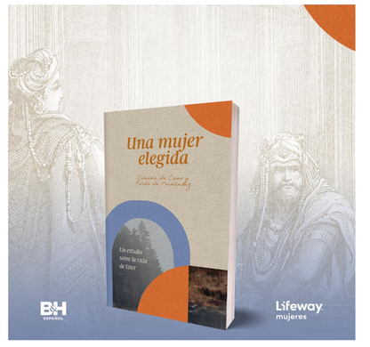 Una mujer elegida: Un estudio sobre el libro de Ester