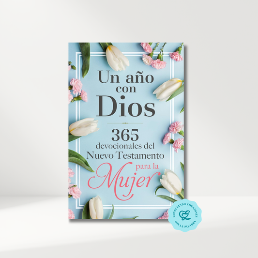 Un año con Dios en el NT 365 devocionales para la mujer